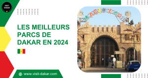 Les Meilleurs parks de Dakar de 2024